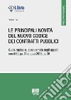 Le principali novità del Codice dei contratti pubblici libro di Usai Stefano