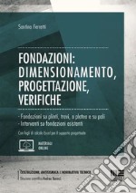 Fondazioni: dimensionamento, progettazione, verifiche libro