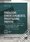 Fondazioni: dimensionamento, progettazione, verifiche libro di Ferretti Santino