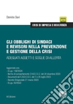 Gli obblighi di sindaci e revisori nella prevenzione e gestione della crisi. Adeguati assetti e soglie di allerta libro