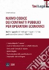 Nuovo codice dei contratti pubblici per operatori economici. Guida e approfondimenti operativi per imprese, professionisti e consulenti PA/PNRR libro di Labriola Renato