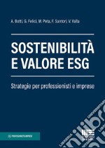 Sostenibilità e valore ESG. Strategie per professionisti e imprese