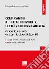 Come cambia il diritto di famiglia dopo la Riforma Cartabia libro di Sassano Francesca Cristilli Lorenzo