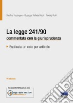 La legge 241/90 commentata con la giurisprudenza libro