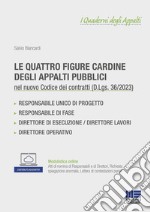 Le quattro figure cardine degli appalti pubblici. Con espansione online libro