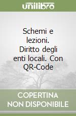 Schemi e lezioni. Diritto degli enti locali. Con QR-Code