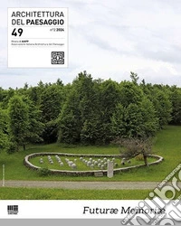 Architettura del paesaggio. Rivista semestrale dell'AIAPP Associazione Italiana di Architettura del Paesaggio. Vol. 49 libro
