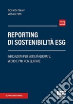 Reporting di sostenibilità ESG. Indicazioni per società quotate, micro e PMI non quotate libro