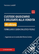 Custode giudiziario e delegato alla vendita libro