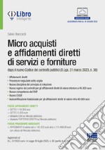 Micro acquisti e affidamenti diretti di servizi e forniture dopo il nuovo Codice dei contratti pubblici (D.Lgs. 31 marzo 2023, n. 36) libro