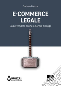 E-commerce legale. Come vendere online a norma di legge