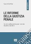 Le riforme della giustizia penale. Dal decreto antirave alla legge per il contrasto alla violenza sulle donne libro di Di Tullio D'Elisiis Antonio