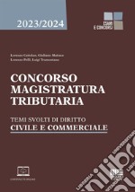 Concorso magistratura tributaria. Temi svolti di diritto civile e commerciale. Con aggiornamento online libro