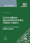 Concorso magistratura tributaria. Temi svolti di diritto tributario libro