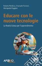 Educare con le nuove tecnologie. La realtà estesa per l'apprendimento