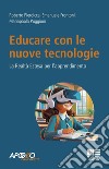 Educare con le nuove tecnologie. La realtà estesa per l'apprendimento libro