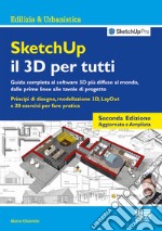 SketchUp. Il 3D per tutti libro