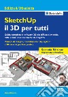 SketchUp. Il 3D per tutti libro