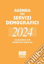 Agenda dei servizi demografici 2024. Vademecum professionale libro