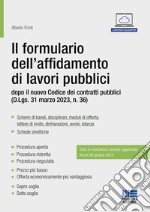 Il formulario dell'affidamento di lavori pubblici dopo il nuovo Codice dei contratti pubblici (D.Lgs. 31 marzo 2023, n. 36) libro