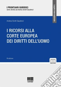 I ricorsi alla corte europea dei diritti dell'uomo. Con espansione online libro