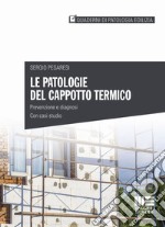 Le patologie del cappotto termico. Prevenzione e diagnosi, con casi studio