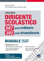 Concorso dirigente scolastico. 587 posti ordinario, 392 posti straordinario. Manuale per tutte le prove. Con aggiornamenti online libro