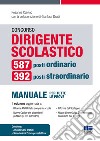 Concorso dirigente scolastico. 587 posti ordinario, 392 posti straordinario. Manuale per tutte le prove. Con aggiornamenti online libro di Calvino Rosanna Dradi Gianluca