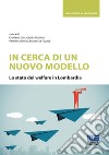 In cerca di un nuovo modello. Lo stato del welfare in Lombardia libro