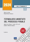 Formulario annotato del processo penale. Aggiornato al D.Lgs. 19 marzo 2024, n. 31 (correttivo Riforma Cartabia) libro