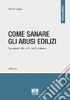 Come sanare gli abusi edilizi libro