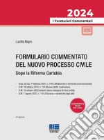 Formulario commentato del processo civile dopo la Riforma Cartabia. Con espansione online libro