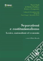 Separatismi e costituzionalismo. Lessico, nazionalismi ed economia