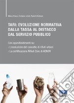 TARI: Evoluzione normativa della tassa al distacco dal servizio pubblico