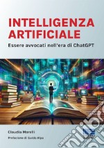 Intelligenza Artificiale. Essere avvocati nell'era di ChatGPT