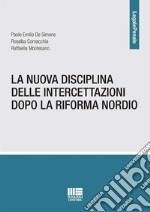 La nuova disciplina delle intercettazioni dopo la riforma Nordio libro