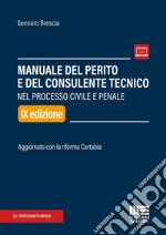 Manuale del perito e del consulente tecnico nel processo civile e penale. Aggiornato con la riforma Cartabia. Con aggiornamento online libro