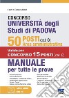 Concorso Università degli studi di Padova. 50 posti area amministrativa (cat. C). Manuale per tutte le prove. Con simulatore online libro