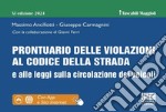 Prontuario delle violazioni al codice della strada e alle leggi sulla circolazione dei veicoli. Con QR Code. Con app libro