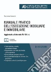 Manuale pratico dell'esecuzione mobiliare e immobiliare. Aggiornato al decreto PNRR-bis libro di Sassano Francesca