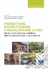 Progettare, ristrutturare e riqualificare le RSA. Moderni centri di servizio nella filiera della cura territoriale per l'invecchiamento libro