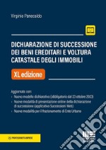 Dichiarazione di successione dei beni ereditari e voltura catastale degli immobili. Aggiornato con nuovo modello dichiarativo (obbligatorio dal 23 ottobre 2023). Nuove modalità di presentazione online della dichiarazione di successione (applicativo  libro