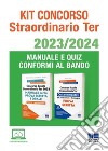 Kit concorso straordinario ter 2023/2024. Manuale e quiz conformi al bando. Con simulatore di quiz libro