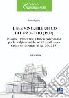 Il Responsabile Unico del Progetto (RUP). Mansioni, prescrizioni e indicazioni operative per lo svolgimento delle attività con il nuovo Codice dei Contratti (d.lgs. 36/2023) libro di Agliata Marco