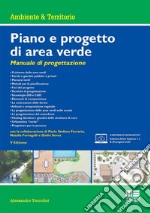 Piano e progetto di area verde. Manuale di progettazione libro