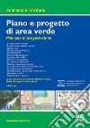 Piano e progetto di area verde. Manuale di progettazione libro