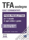 TFA Sostegno. Quiz commentati. Prova preselettiva per le scuole di ogni ordine e grado. Con software di simulazione libro di Calvino Rosanna Cotruvo Giuseppe