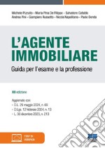 L'agente immobiliare. Guida per l'esame e la professione. Con espansione online libro