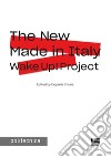The New Made in Italy. Wake Up! project libro