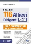 Concorso 116 allievi dirigenti SNA. Quiz commentati per la prova preselettiva. Con espansione online libro di Cotruvo G. (cur.)